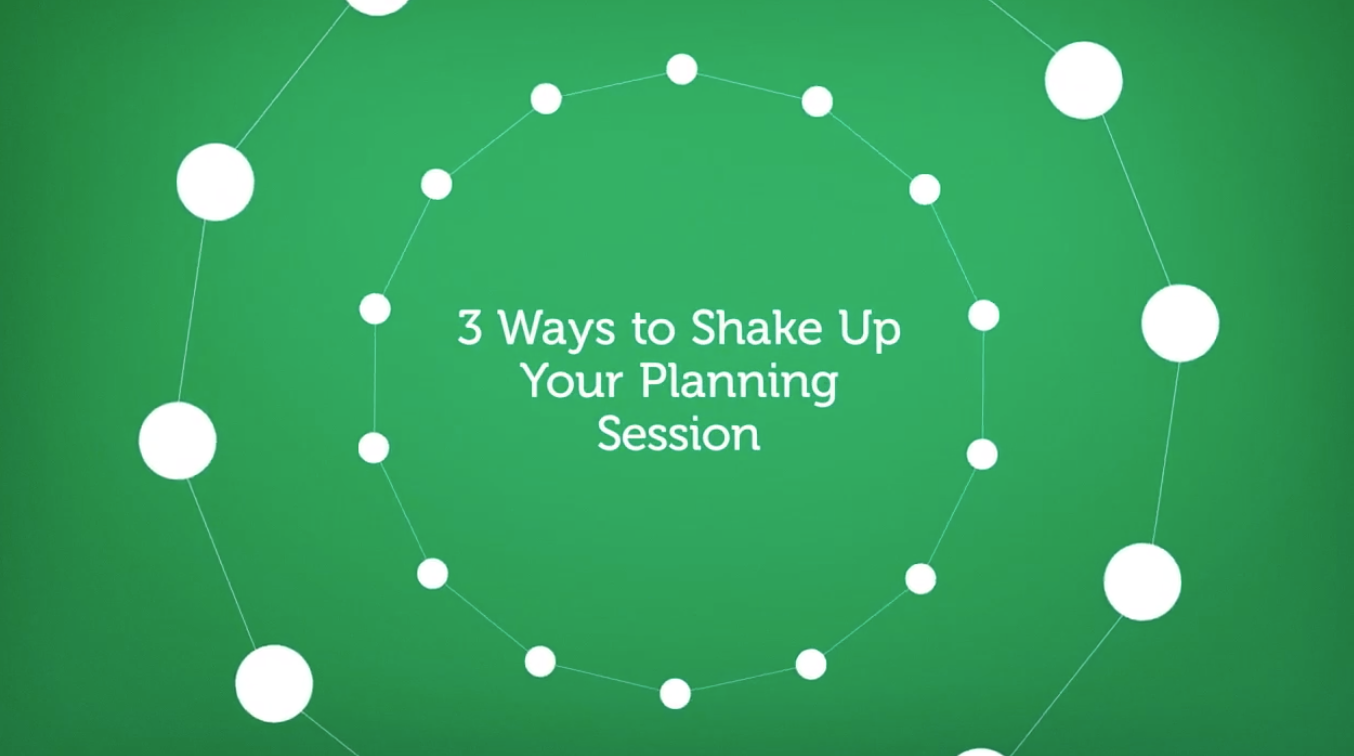 3-ways-to-shake-up-your-planning-session-video